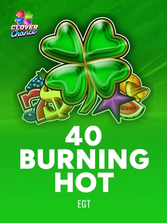 40 Burning Hot