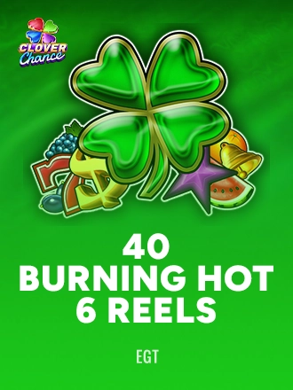 40 Burning Hot 6 reels