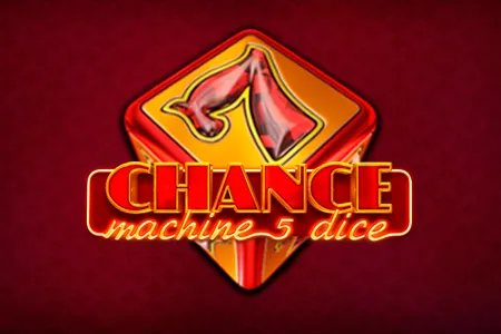 Chance Machine 5 Dice