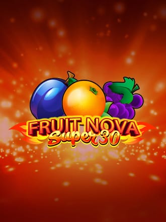 Fruit Super Nova 30