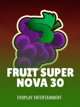 Fruit Super Nova 30