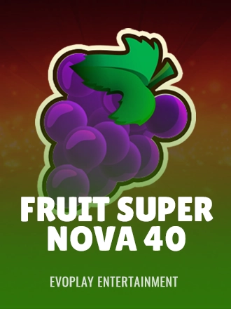 Fruit Super Nova 40