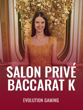 Salon Privé Baccarat K