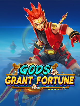 Gods Grant Fortune