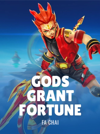 Gods Grant Fortune