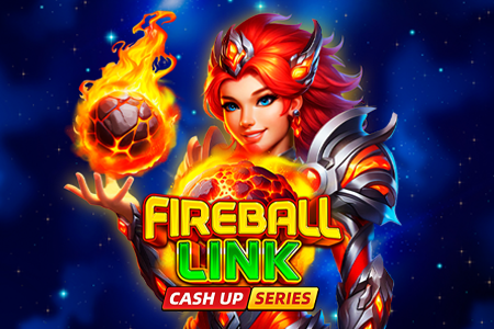 Fireball Link: Cash UP