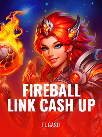 Fireball Link: Cash UP