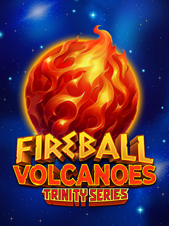 Fireball Volcanoes: Trinity Series