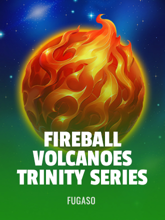Fireball Volcanoes: Trinity Series