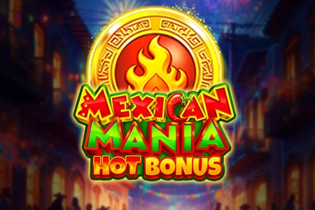 Mexican Mania: Hot Bonus