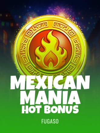 Mexican Mania: Hot Bonus