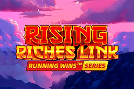 Rising Riches Link: Running Wins