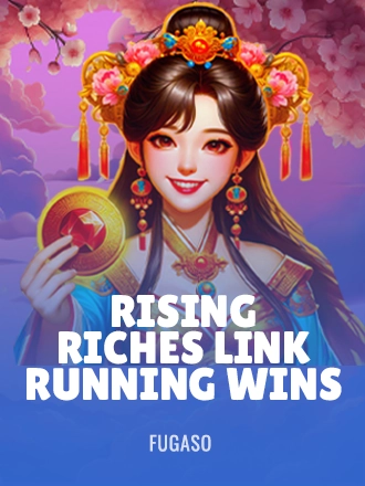 Rising Riches Link: Running Wins