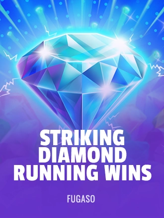 Striking Diamond: Running Wins