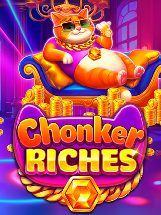 Chonker Riches