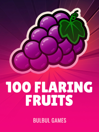 100 Flaring Fruits