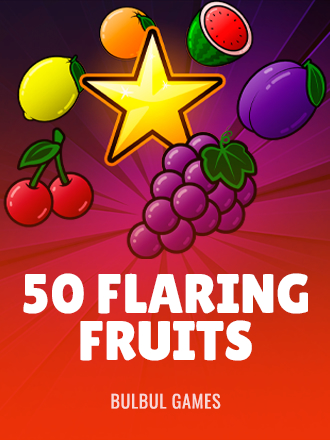 50 Flaring Fruits