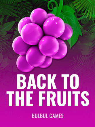 Back to the Fruits