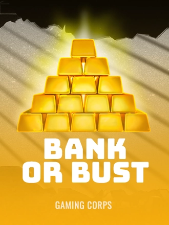Bank or Bust
