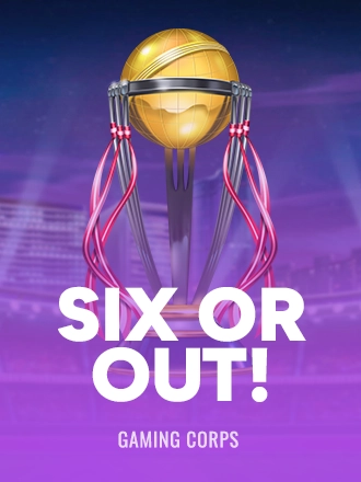 SIX or OUT!