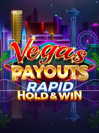 Vegas Payouts Rapid Hold & Win