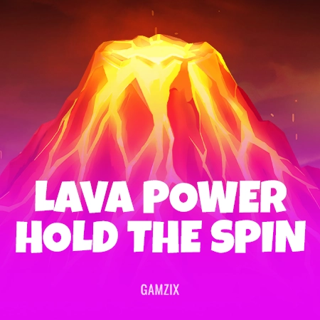 Lava Power: Hold the Spin