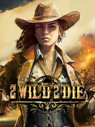 2 Wild 2 Die