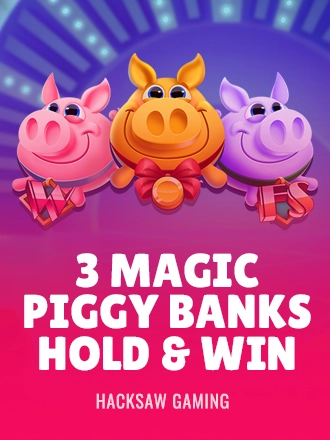 3 Magic Piggy Banks Hold & Win