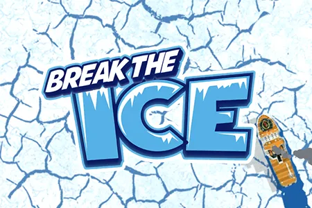 Break the Ice