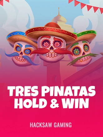 Tres Pinatas Hold & Win