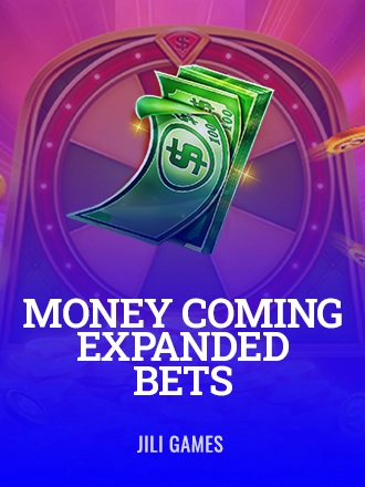 Money Coming Expand Bets