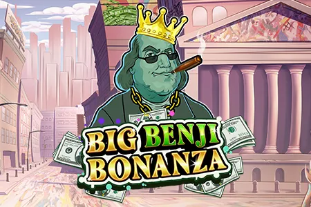 Big Benji Bonanza