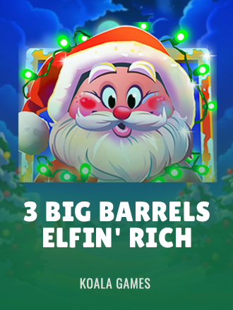3 Big Barrels Elfin' Rich