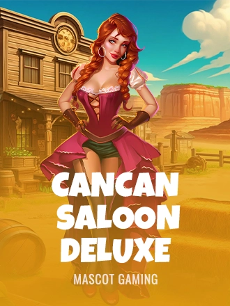 Can Can Saloon Deluxe