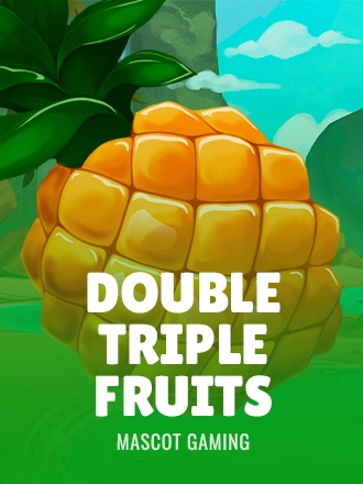 Double Triple Fruits