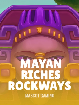 Mayan Riches Rockways