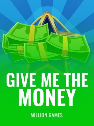 Give me the Money