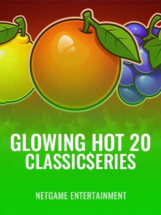 Glowing Hot 20:Classic$erieS