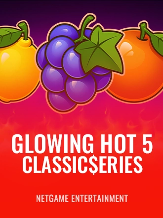 Glowing Hot 5:Classic$erieS