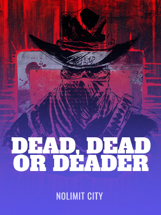 Dead, Dead Or Deader