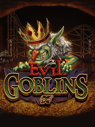 Evil Goblins xBomb