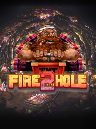 Fire in the Hole 2