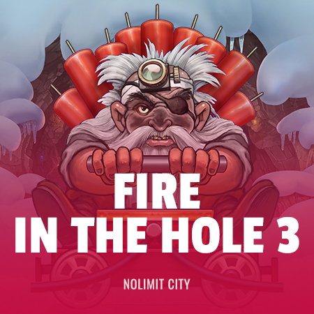 Fire in the Hole 3