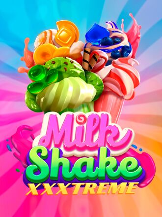 Milkshake XXXtreme
