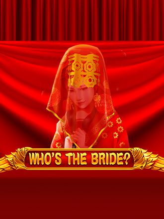 Who's the Bride