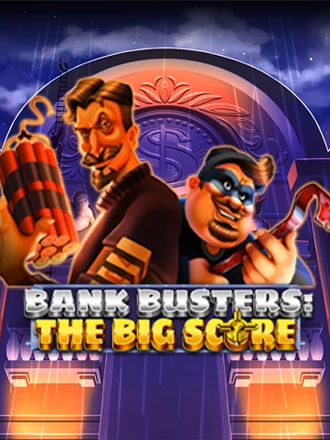 Bank Busters: The Big Score