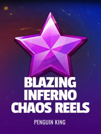 Blazing Inferno Chaos Reels