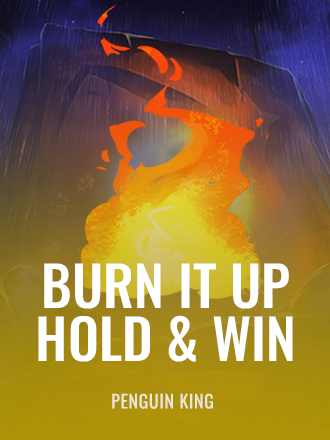 Burn it up: Hold & Win