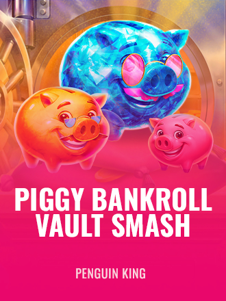 Piggy Bankroll: Vault Smash