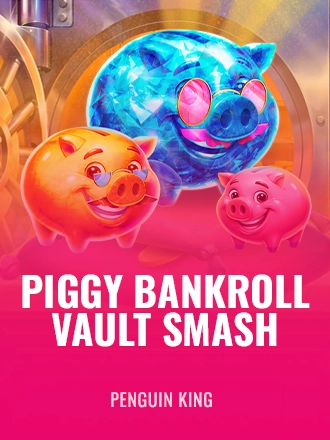 Piggy Bankroll: Vault Smash